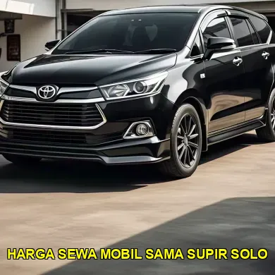 Harga Sewa Mobil Sama Supir Solo